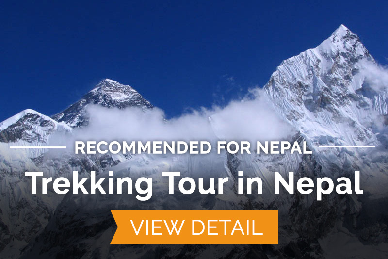 Recommended for Nepal: Trekking Tour in Nepal